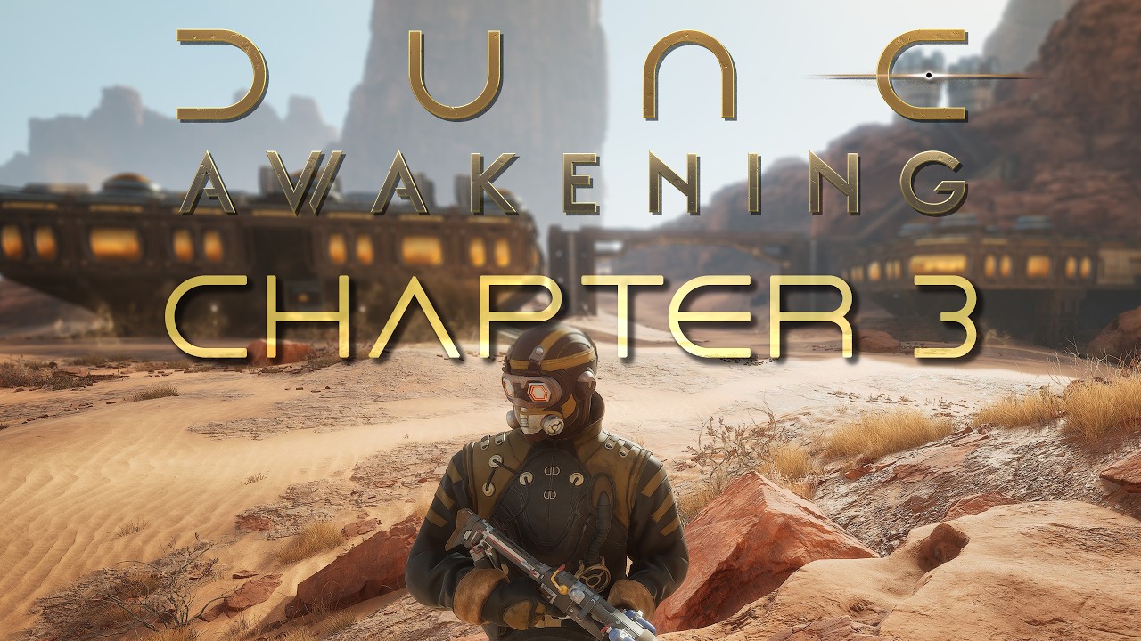 LIVE! Dune: Awakening - Chapter 3