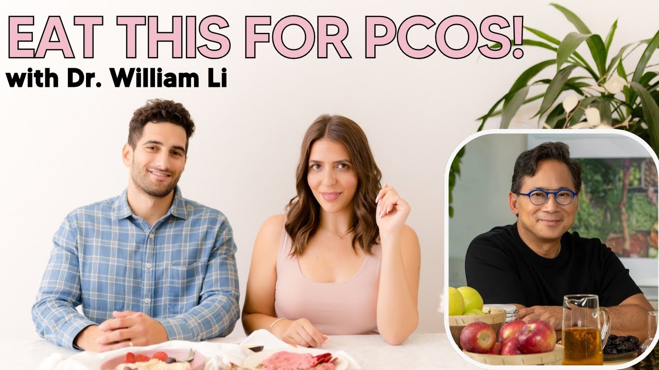 Eat Your Way to Better PCOS: Dr. William Li's Food as Medicine Approach