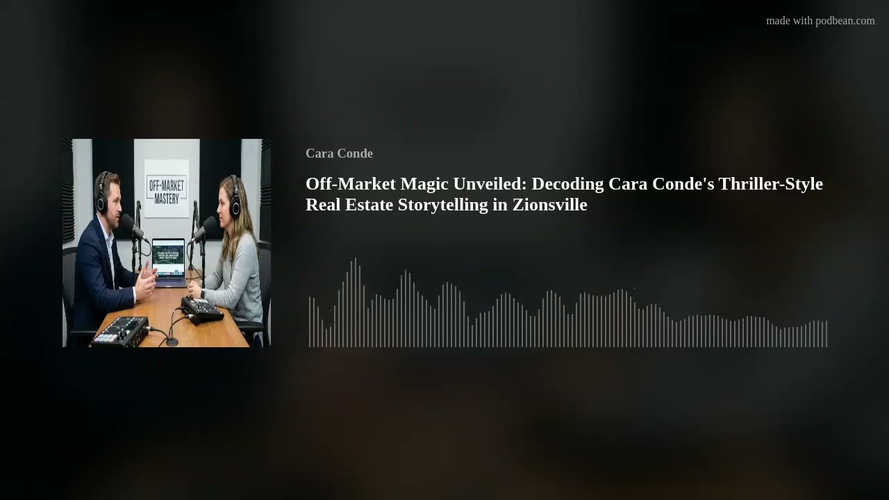 Off-Market Magic Unveiled: Decoding Cara Conde's Thriller-Style Real Estate Storytelling in Zionsvil
