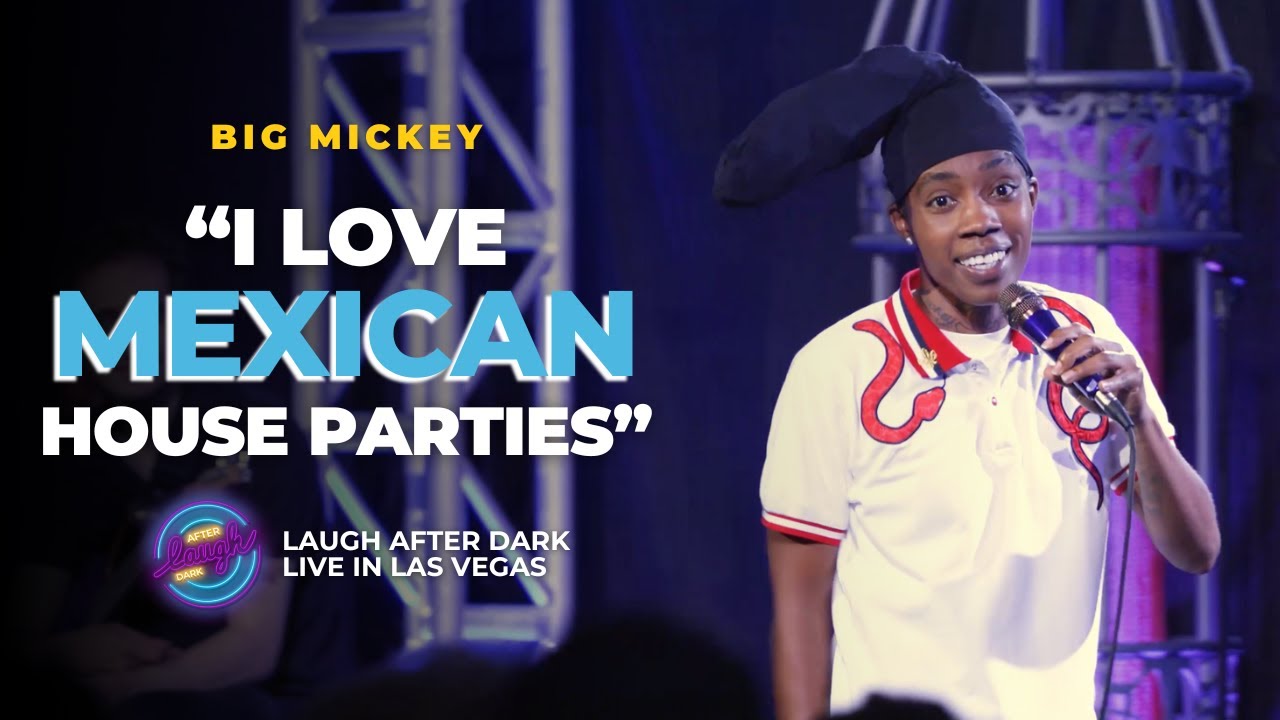 I Love Mexican House Parties | Big Mickey | Laugh After Dark Stand Up Comedy