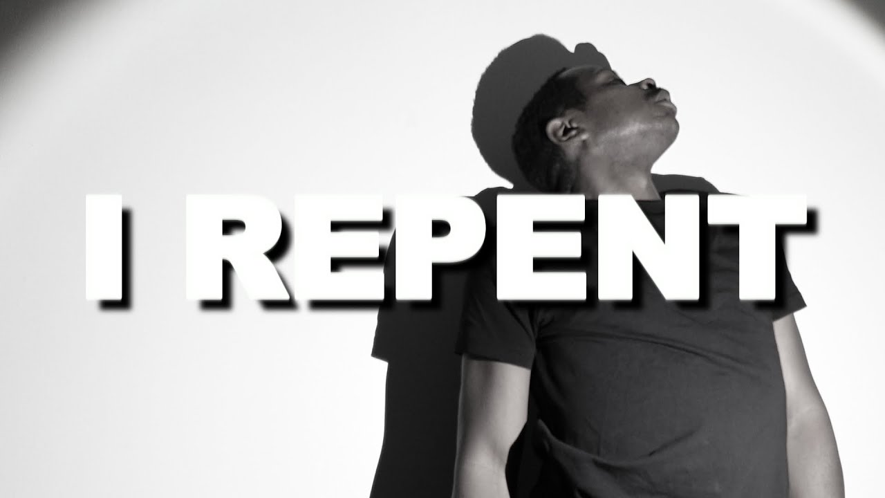 I Repent -@richwithpassion@Ralithe3rd