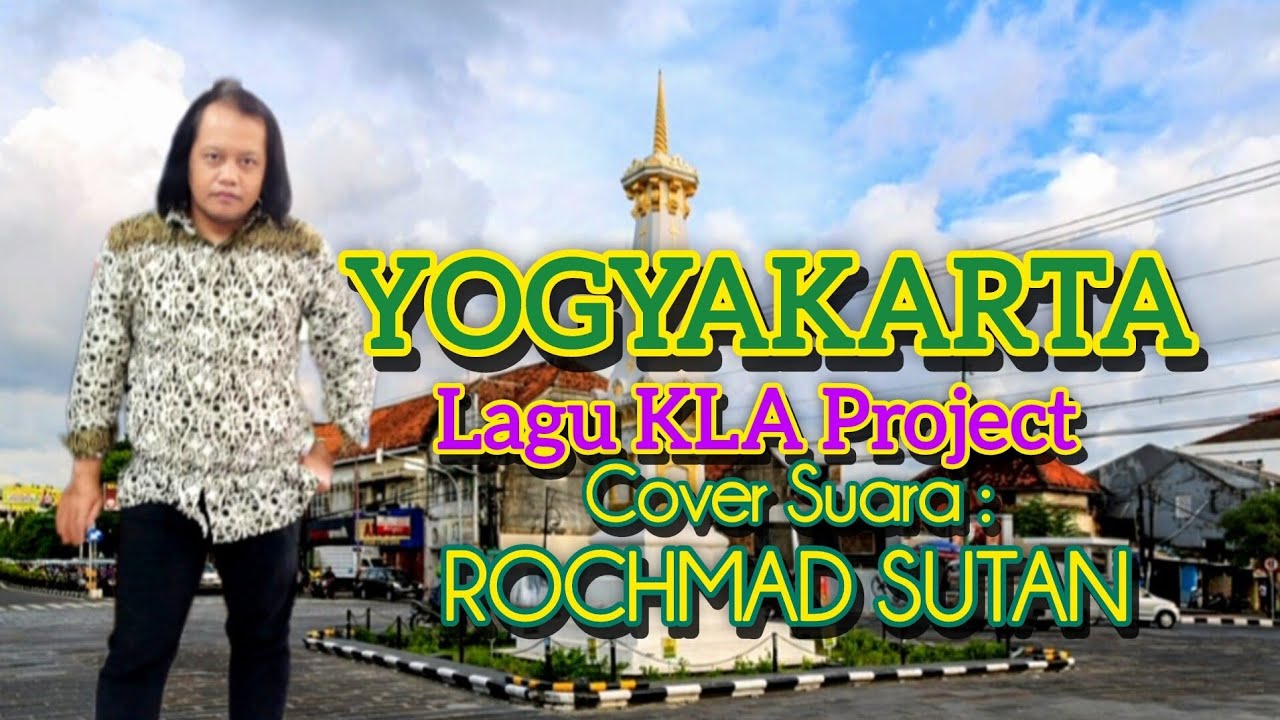 Yogyakarta [ Kla Project ] Cover Suara Rochmad Sutan