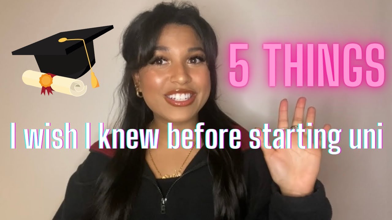 5 THINGS I WISH I KNEW BEFORE STARTING UNI II University Advice