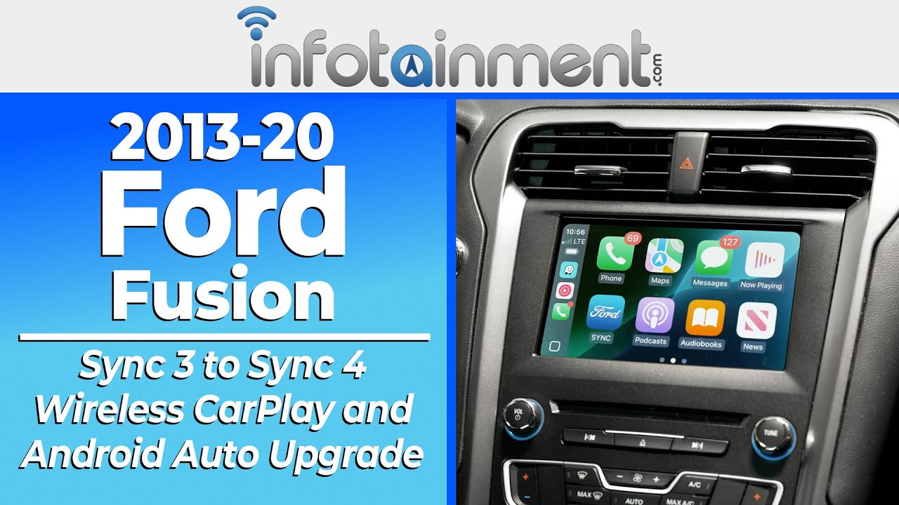 2013-20 Ford Fusion Sync 3 to Sync 4 Upgrade | Wireless CarPlay & Android Auto - Infotainment.com
