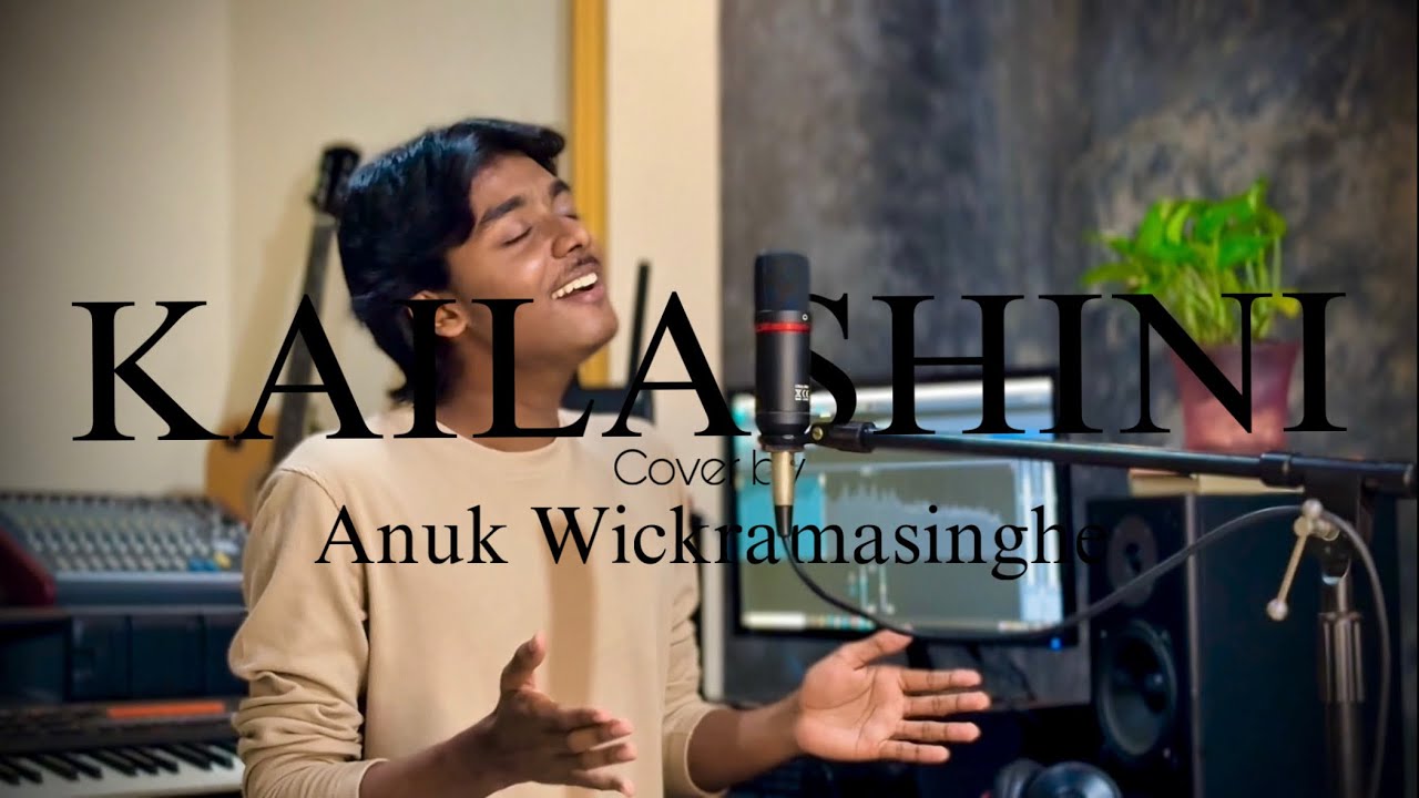 Kailashini Cover by Anuk Wickramasinghe | Homestudio series | episode 1