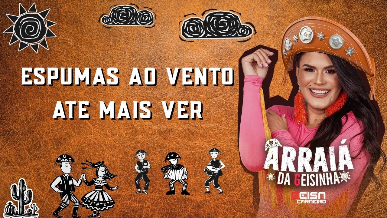 🪗Arraiá da Geisinha🪗 - Espumas ao Vento / Ate mais Ver
