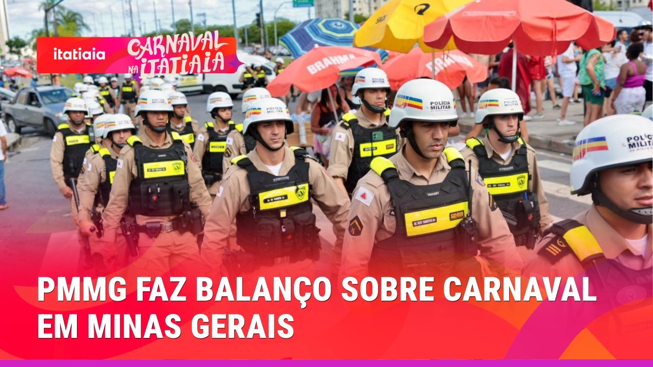 PMMG FAZ BALANÇO SOBRE A ATUAÇÃO DA SEGURANÇA PÚBLICA NO CARNAVAL DE MINAS GERAIS