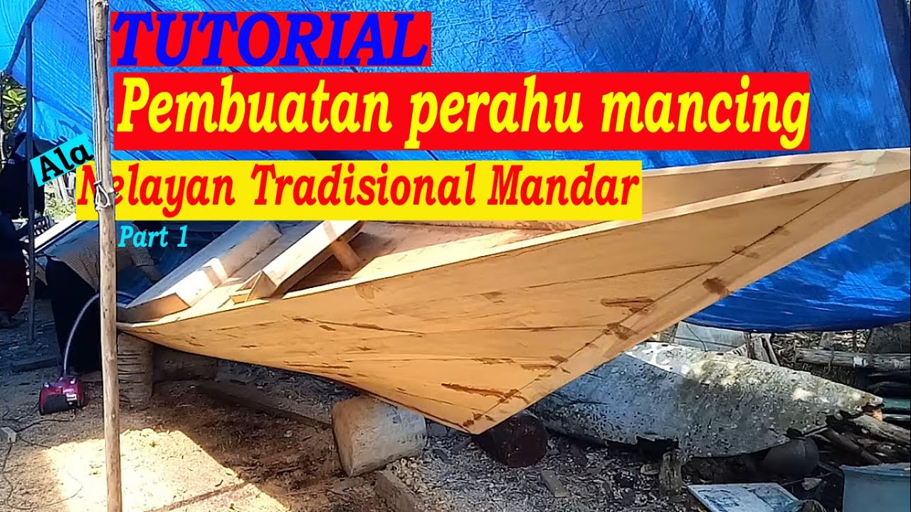 Pembuatan perahu mancing ala nelayan tradisional Mandar (pra gempa bumi)