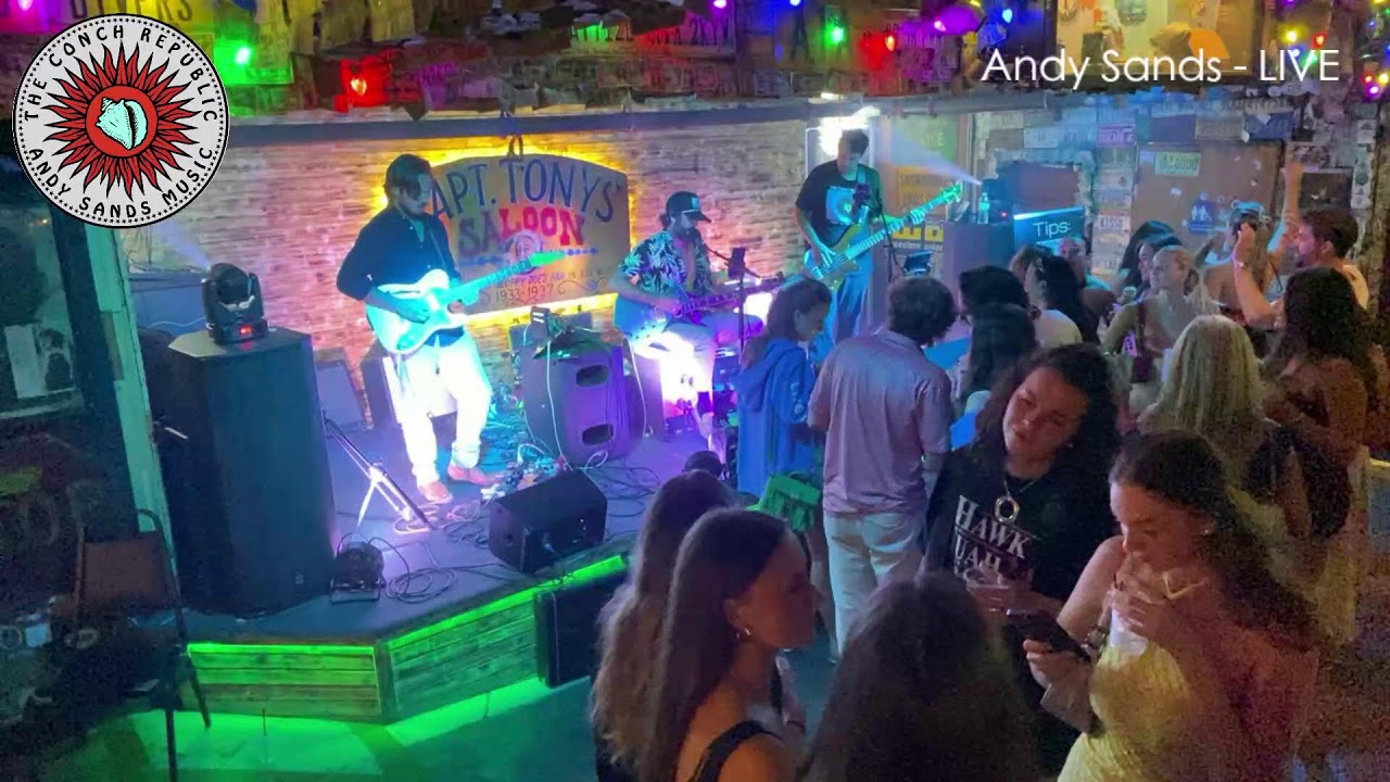Andy Sands LIVE at Capt Tony's Key West FL