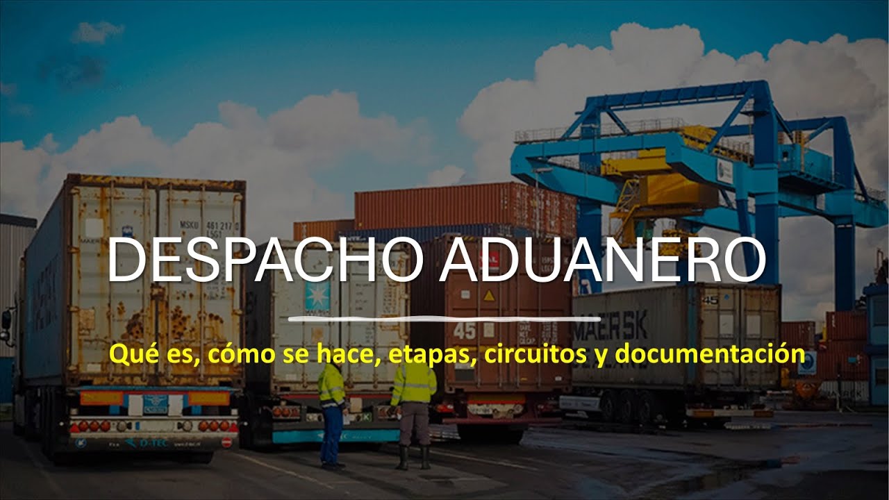 🚀 ¿Qué es el Despacho Aduanero? Todo lo que necesitas saber
