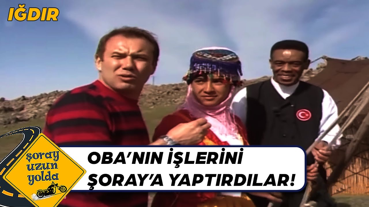 Obada Hem İş Yaptı Hem Yedi - Iğdır | Şoray Uzun Yolda