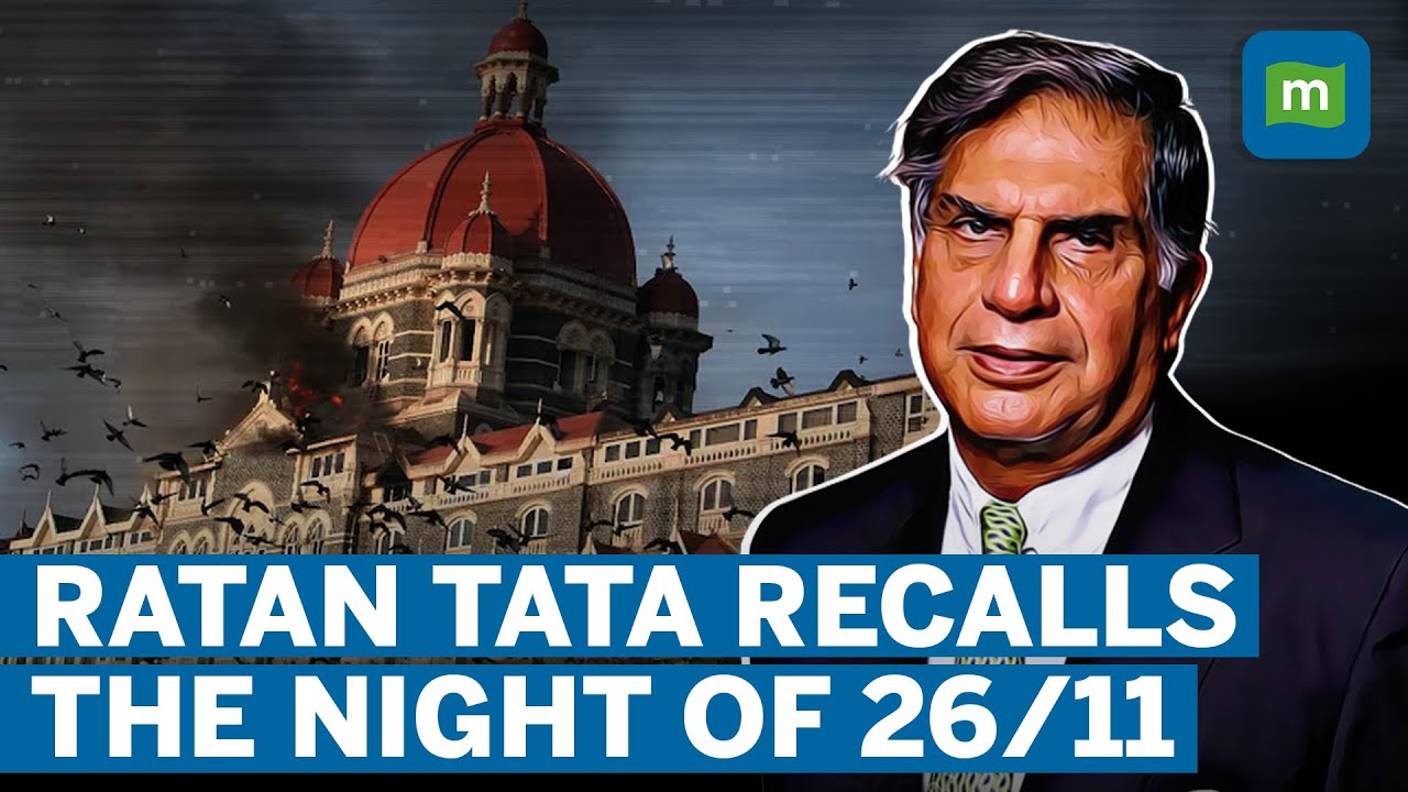 When Ratan Tata Recalled 26/11 Attacks: 