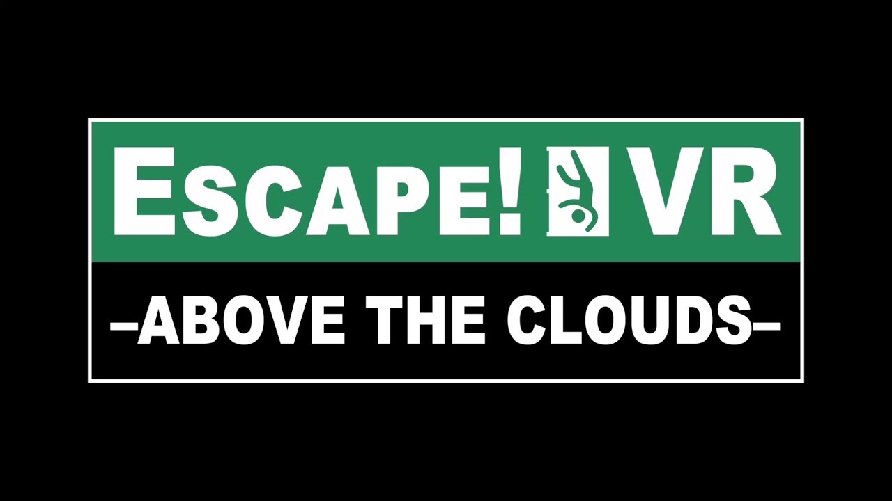 Escape!VR -Above The Clouds- Virtual Room Escape Game for VR (Vive, Rift, Windows Mixed Reality)