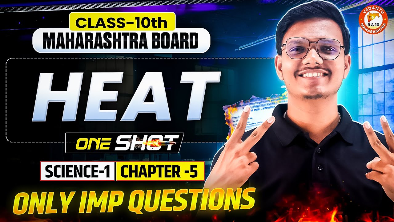 Heat Class 10 One Shot | Science 1 Chapter 5 IMP Question Maharashtra Board | By Pravin Sir