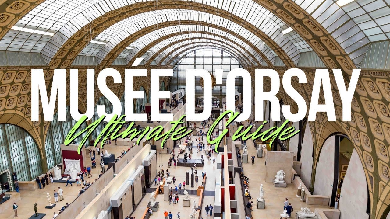 Musée d'Orsay, Paris: Everything You Need to Know Before You Go