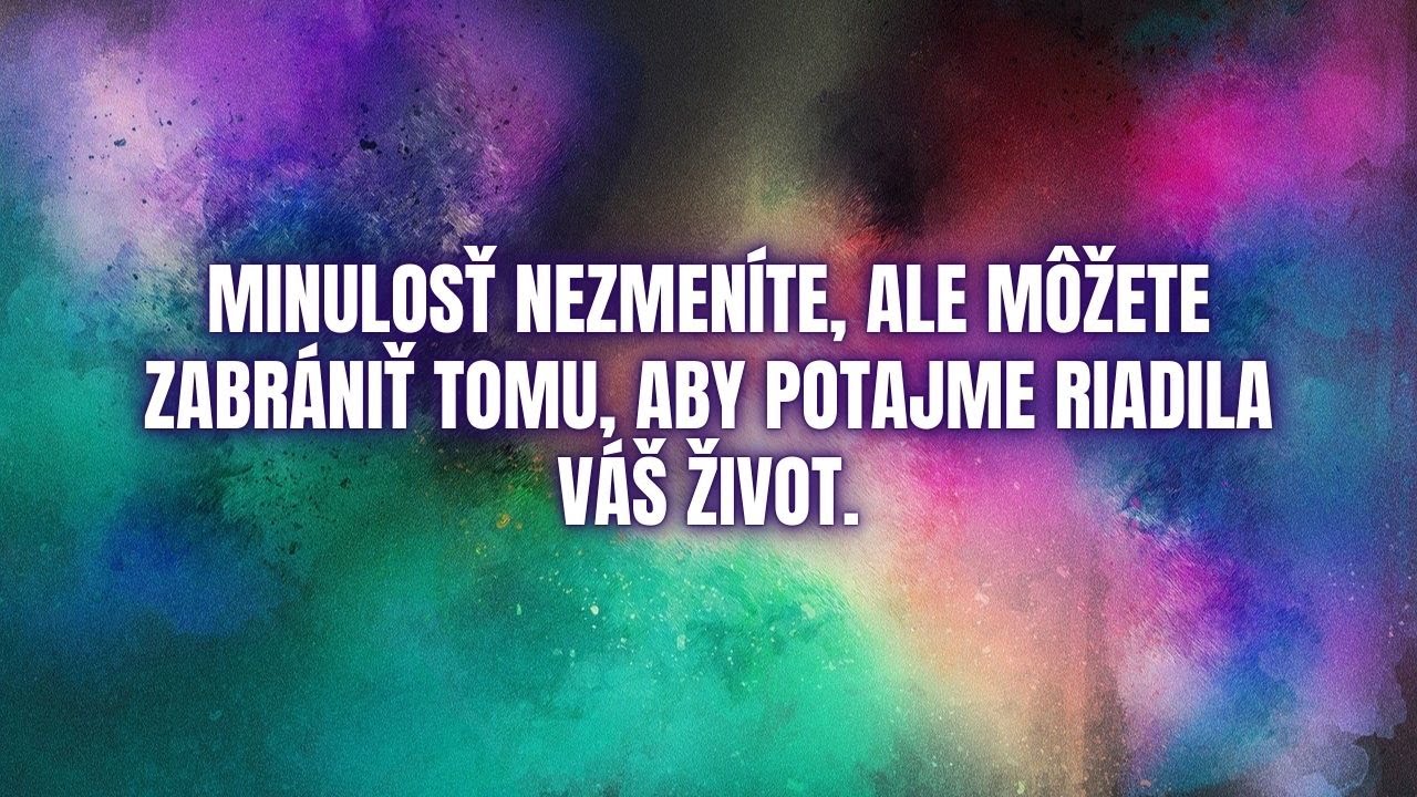 Bohužiaľ, minulosť nezmeníte...