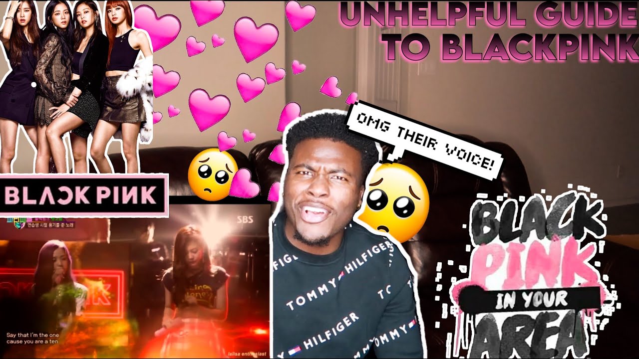 FIRST TIME REACTING TO UNHELPFUL GUIDE TO BLACKPINK!! 2019 VERSION   REACTION