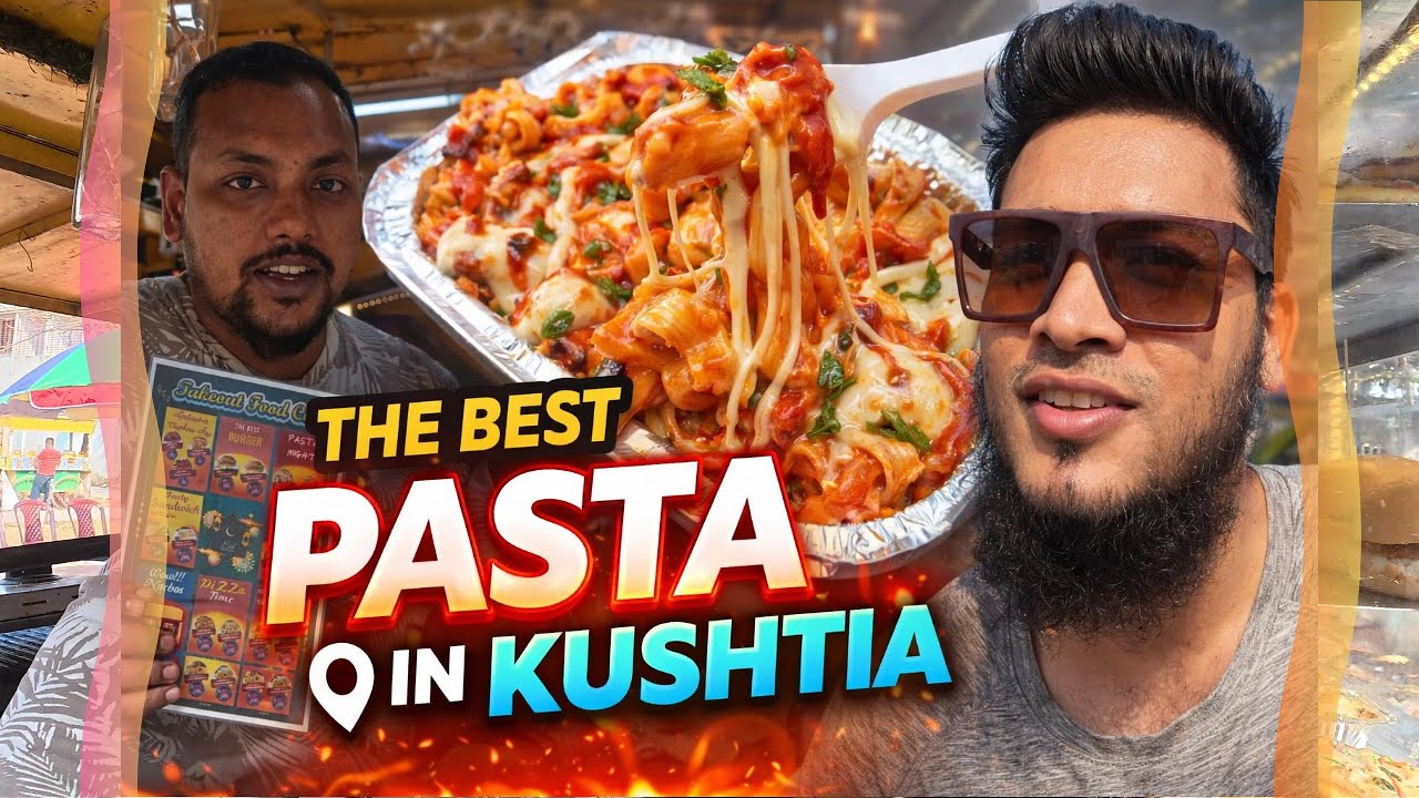 The best PASTA in Kushtia