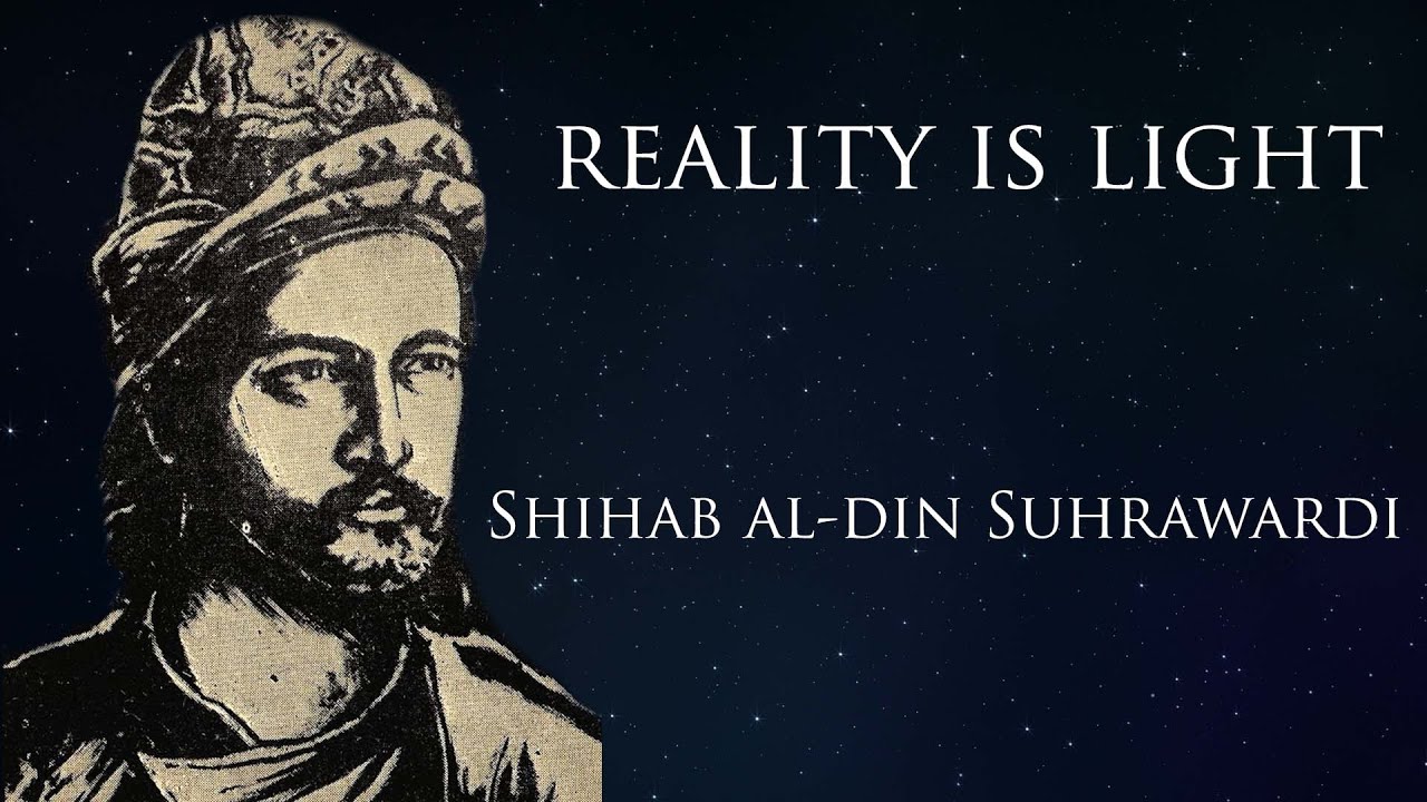 Suhrawardi & The Philosophy of Illumination