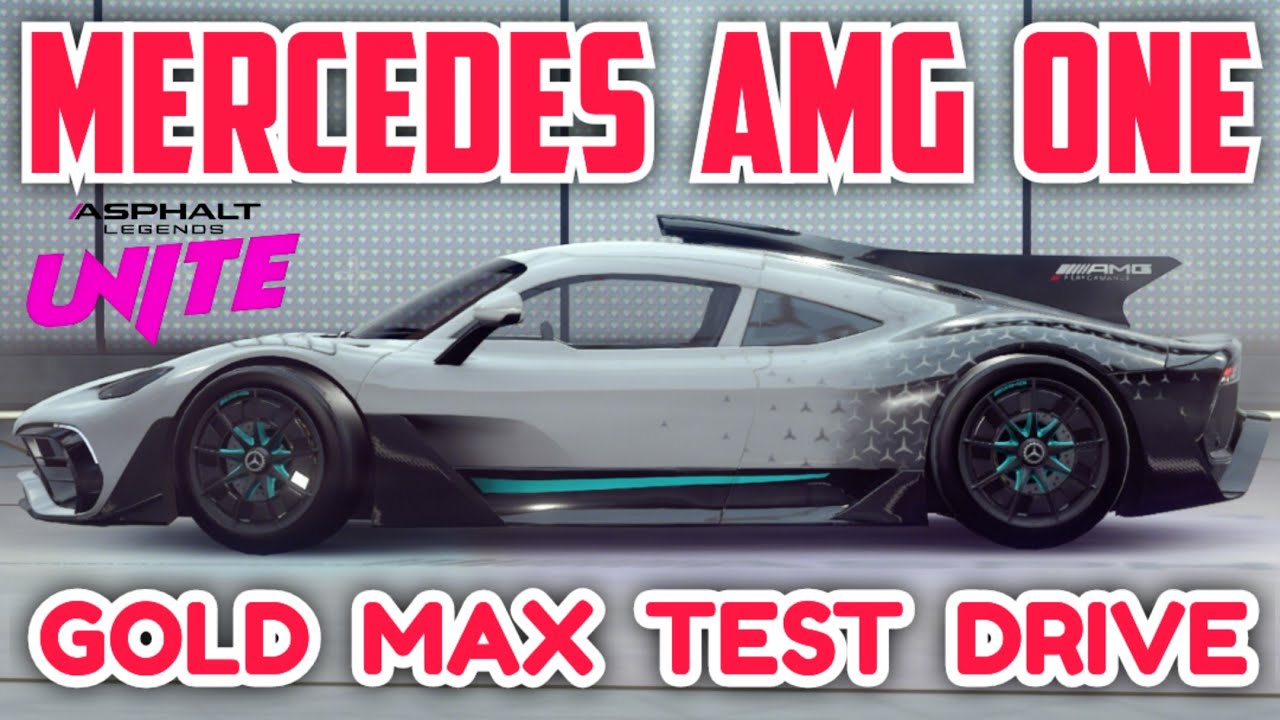 Asphalt UNITE - Mercedes-Benz MERCEDES-AMG ONE | EXCLUSIVE Gold Max Test | Touchdrive 🔥