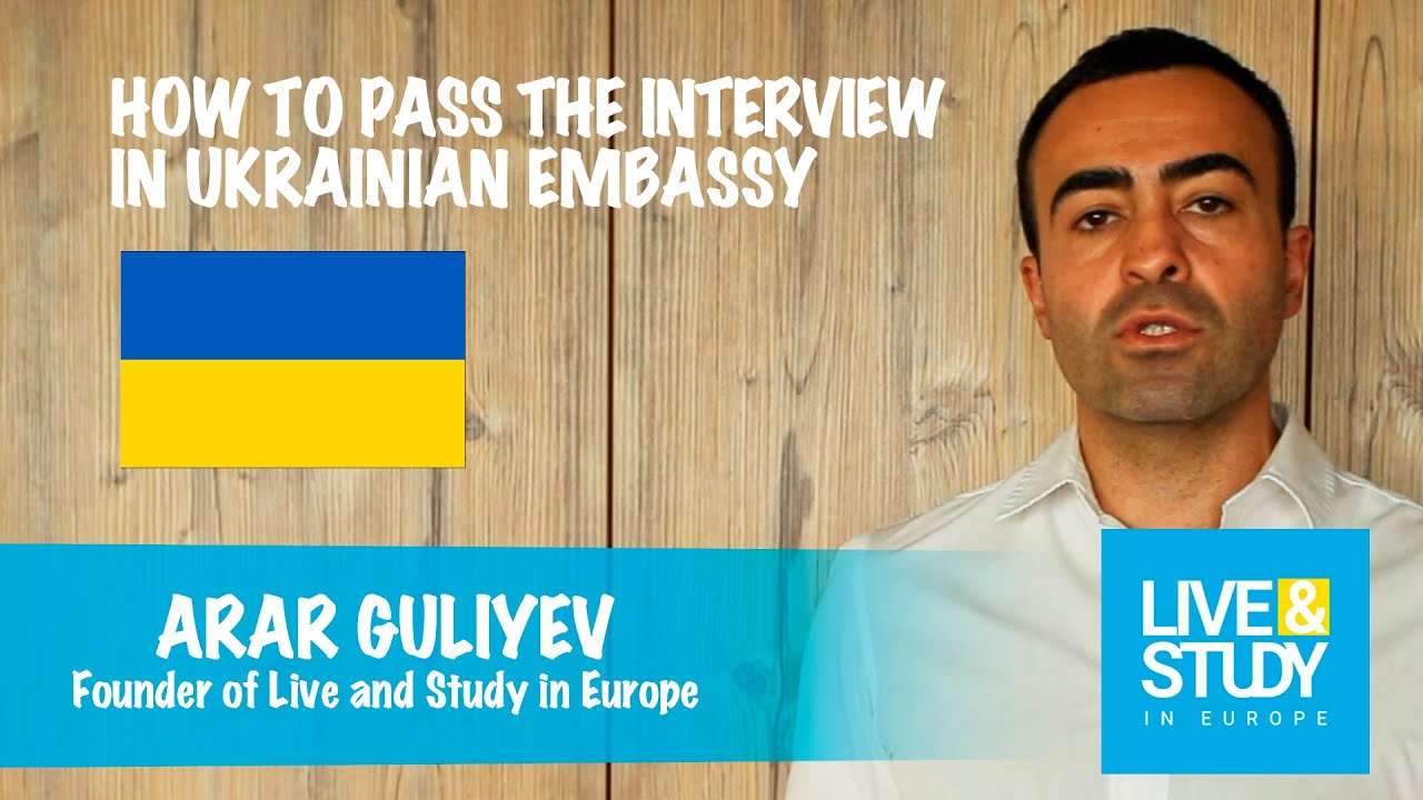 How to Pass an Interview in Ukrainian Embassy / Obtaining Visa D to Ukraine