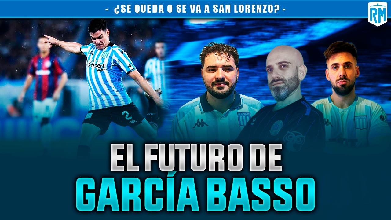 🤔 ¿SEGUIRÁ GARCÍA BASSO EN RACING? + 🔥 EL REPRESENTANTE PRESIONA A RACING
