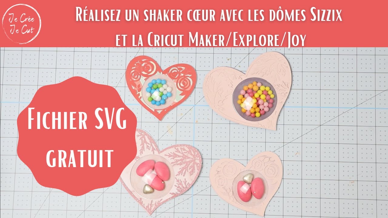 Réalisez un shaker cœur avec les dômes Sizzix et la Cricut Maker/Explore/Joy - Fichier SVG gratuit
