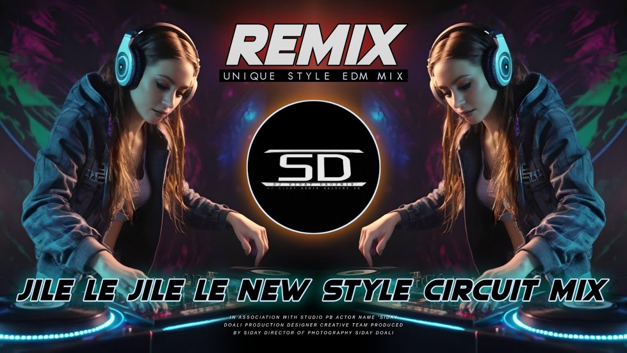 JILE LE JILE LE EDM DANCE DJ REMIX_NEW STYLE CIRCUIT MIX_TRENDING_Dj Siday Remix Salboni Se 2024 New