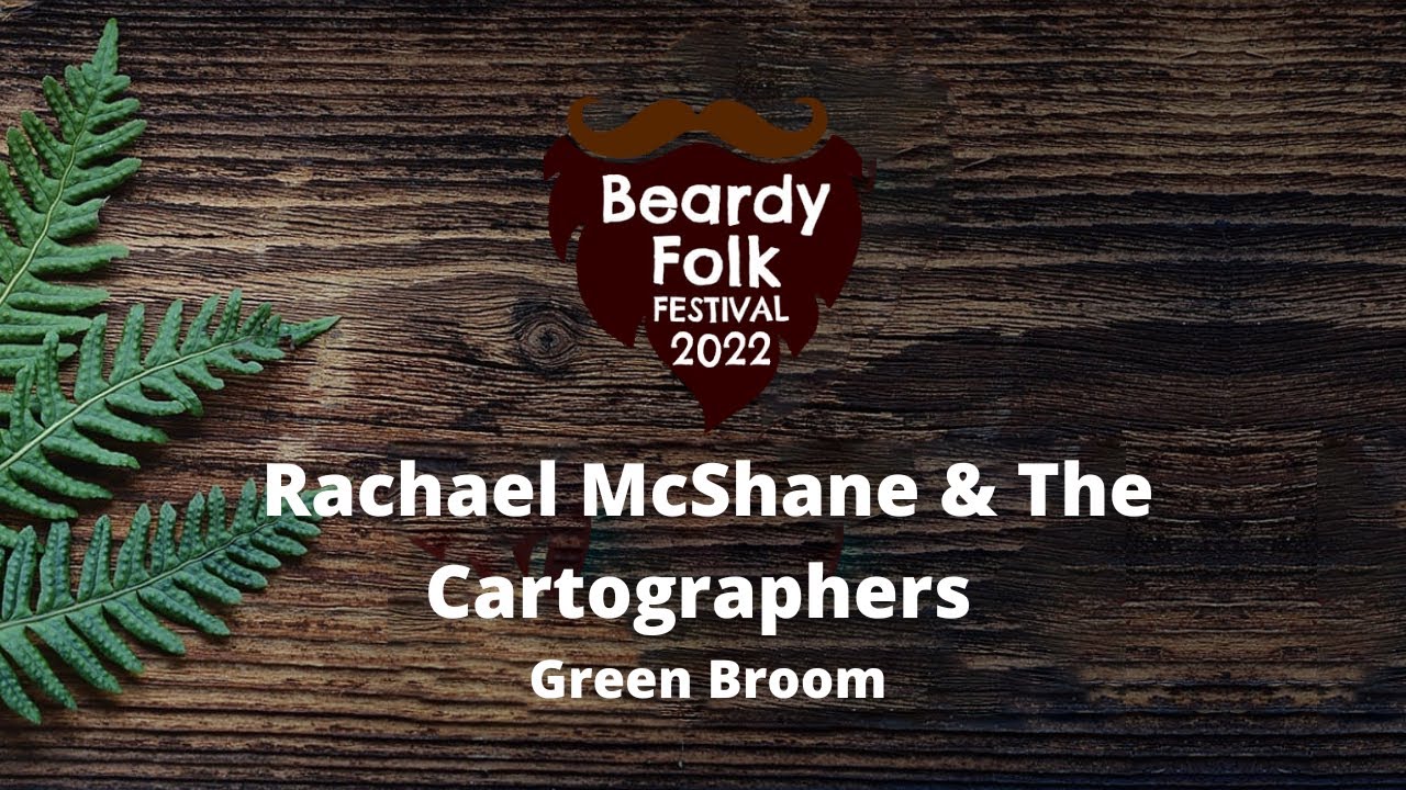Rachael McShane & The Cartographers: Green Broom