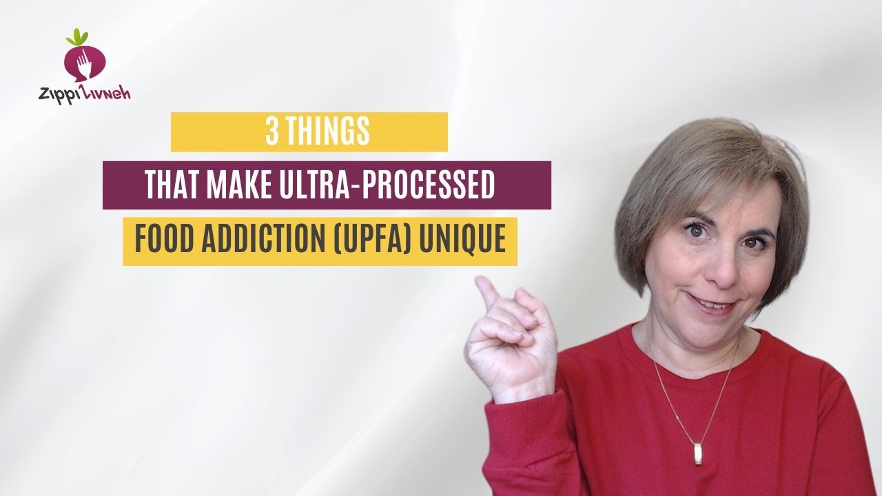 3 Things That Make Ultra-Processed Food Addiction (UPFA) Unique