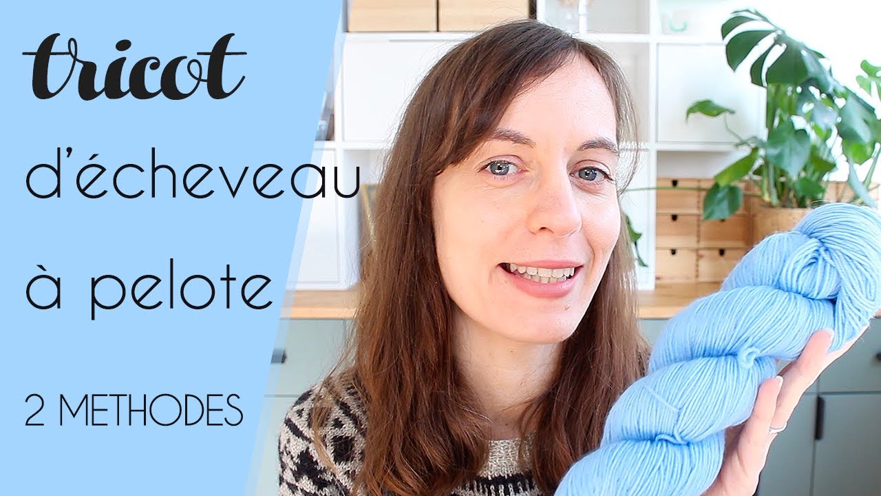 Comment préparer un écheveau de laine, avec et sans outils, 2 méthodes pour mettre en pelote