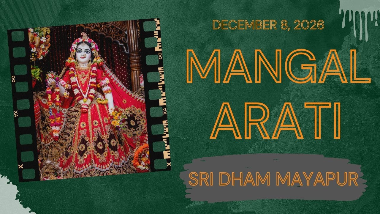 Mangal Arati Sri Dham Mayapur December - 08, 2025