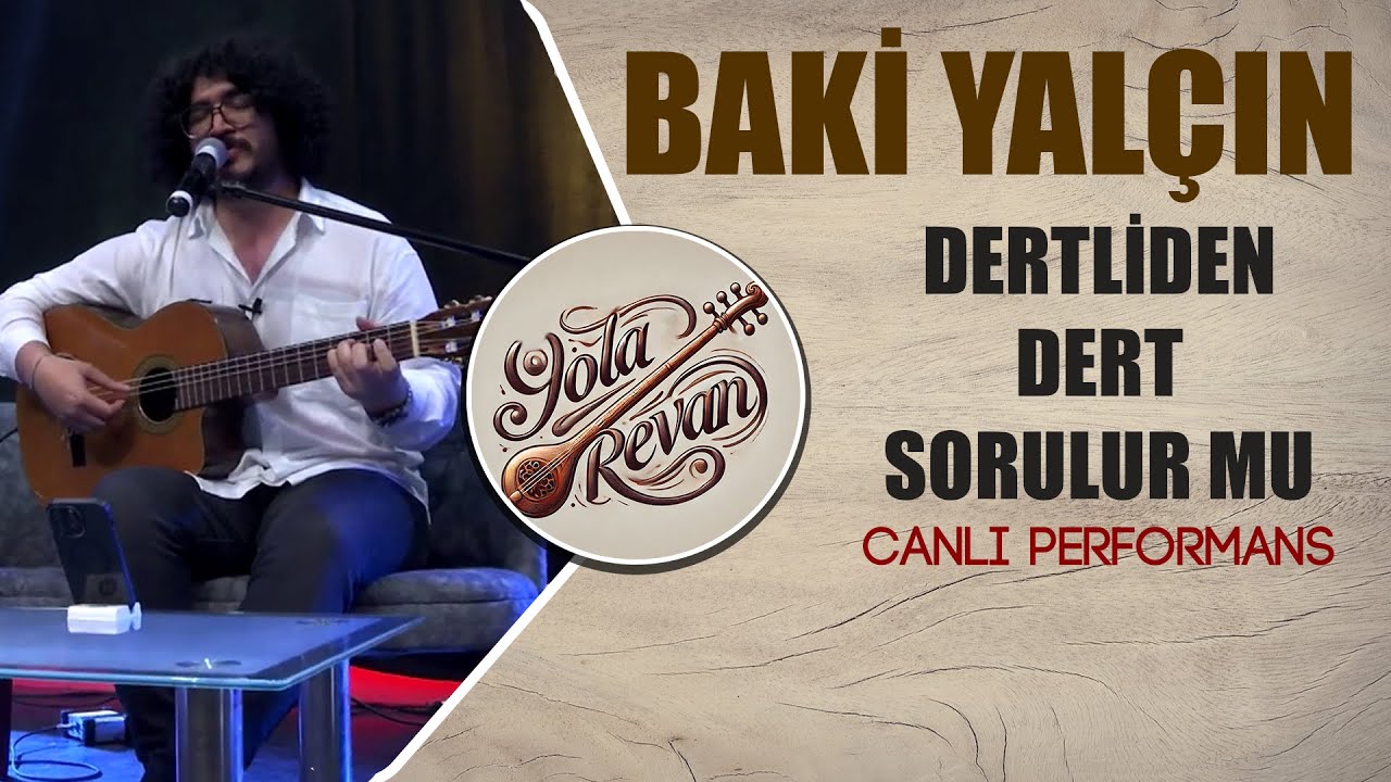 Dertliden Dert Sorulur mu - Baki Yalçın | 2025 Yola Revan Canlı Performans