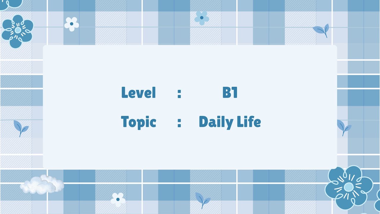 B1 English Dictation &ndash; Daily Life | Practice Listening & Writing Skills