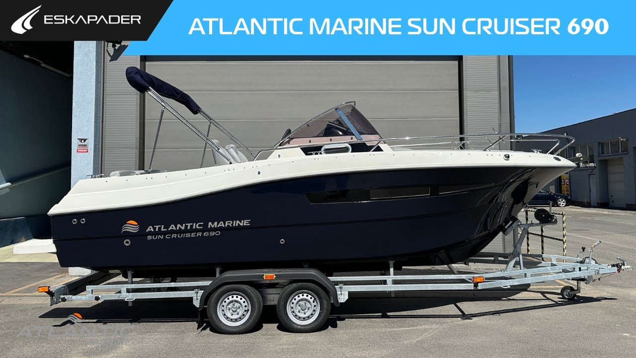 Atlantic Marine 690 Sun Cruiser | Eskapader Płock