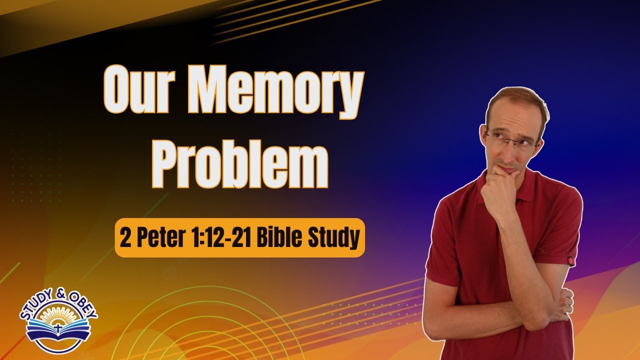 2 Peter 1:12-21 Bible Study - Much Of The Bible Is REMINDERS
