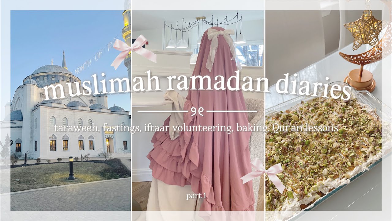 ౨ৎ muslimah ramadan diaries | taraweeh, fastings, iftaar volunteering, baking, Qur’an lessons