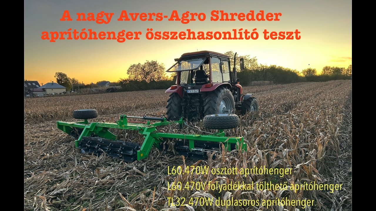 Avers-Agro Shredder L60.470W, L60.470V és TL32.470W aprítóhengerek extrém demója és összehasonlítása