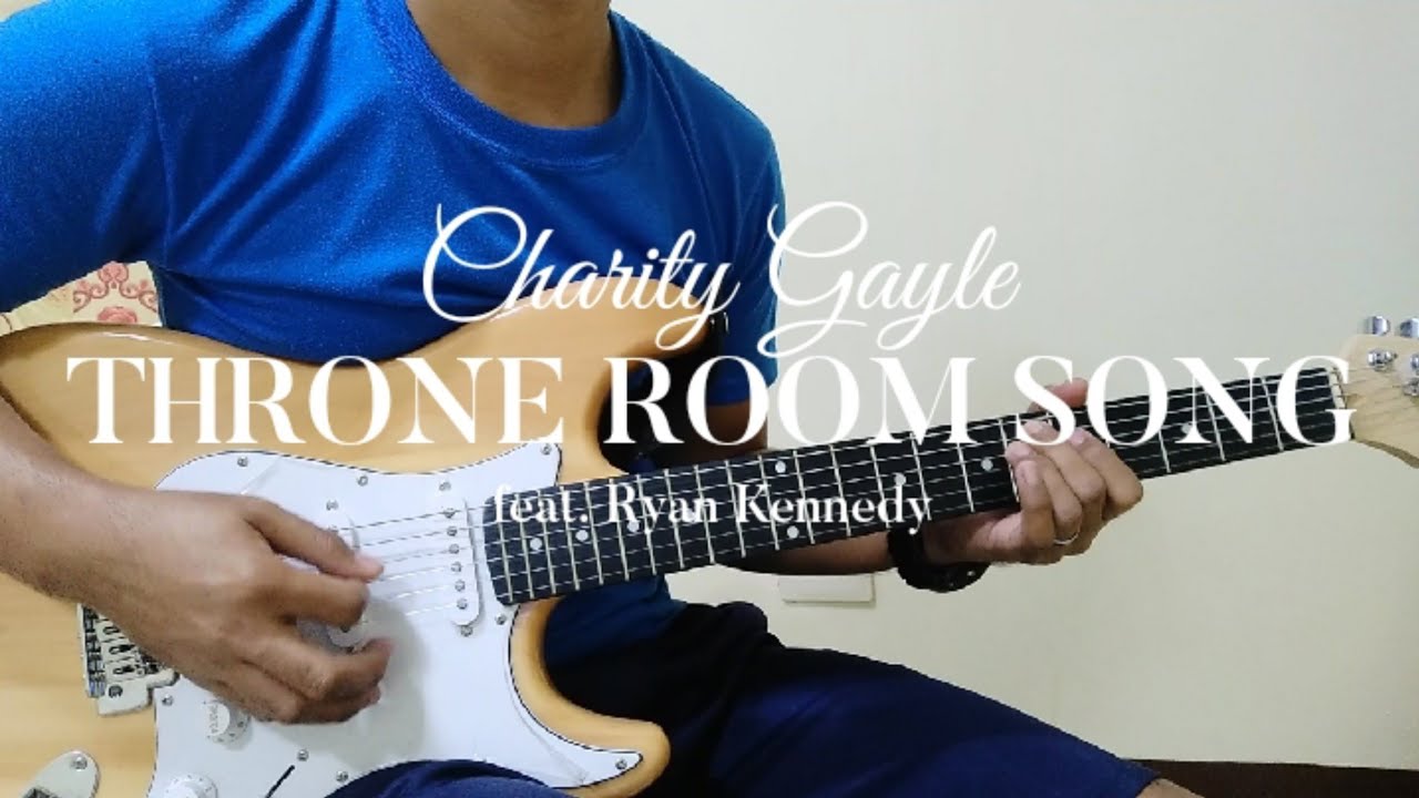Throne Room Song | Charity Gayle (feat. Ryan Kennedy) | Chords