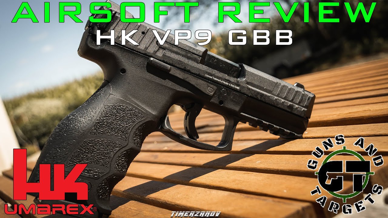 Airsoft Review #13 Umarex HK VP9 Gaz Gaz Blowback VFC/Umarex (GUNS AND TARGETS) [FR]