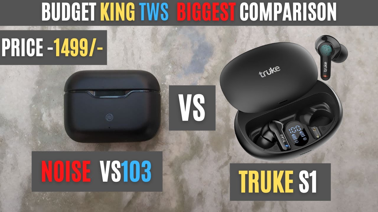 Truke S1 VS NOISE BUDS VS103 | #techniczilla