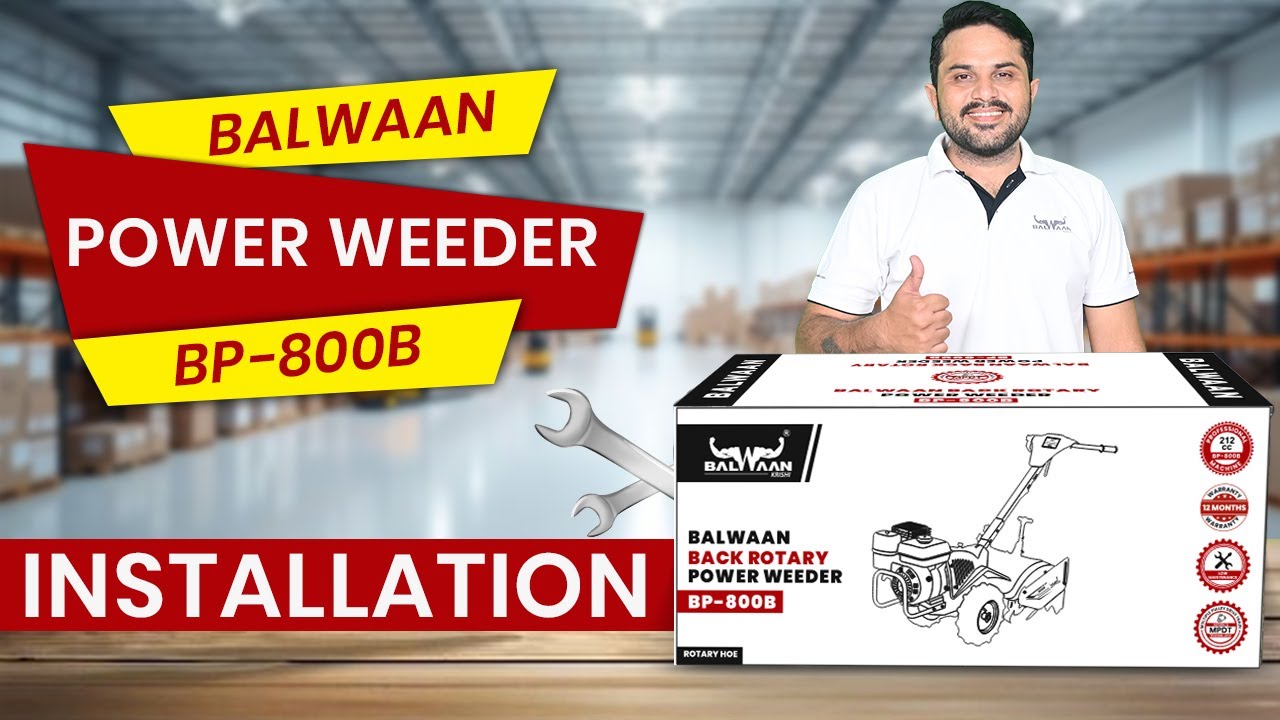 👉 Balwaan BP-800B Installation 🚜 | Back Rotary Power Weeder Setup 🔧 | 7 HP Engine