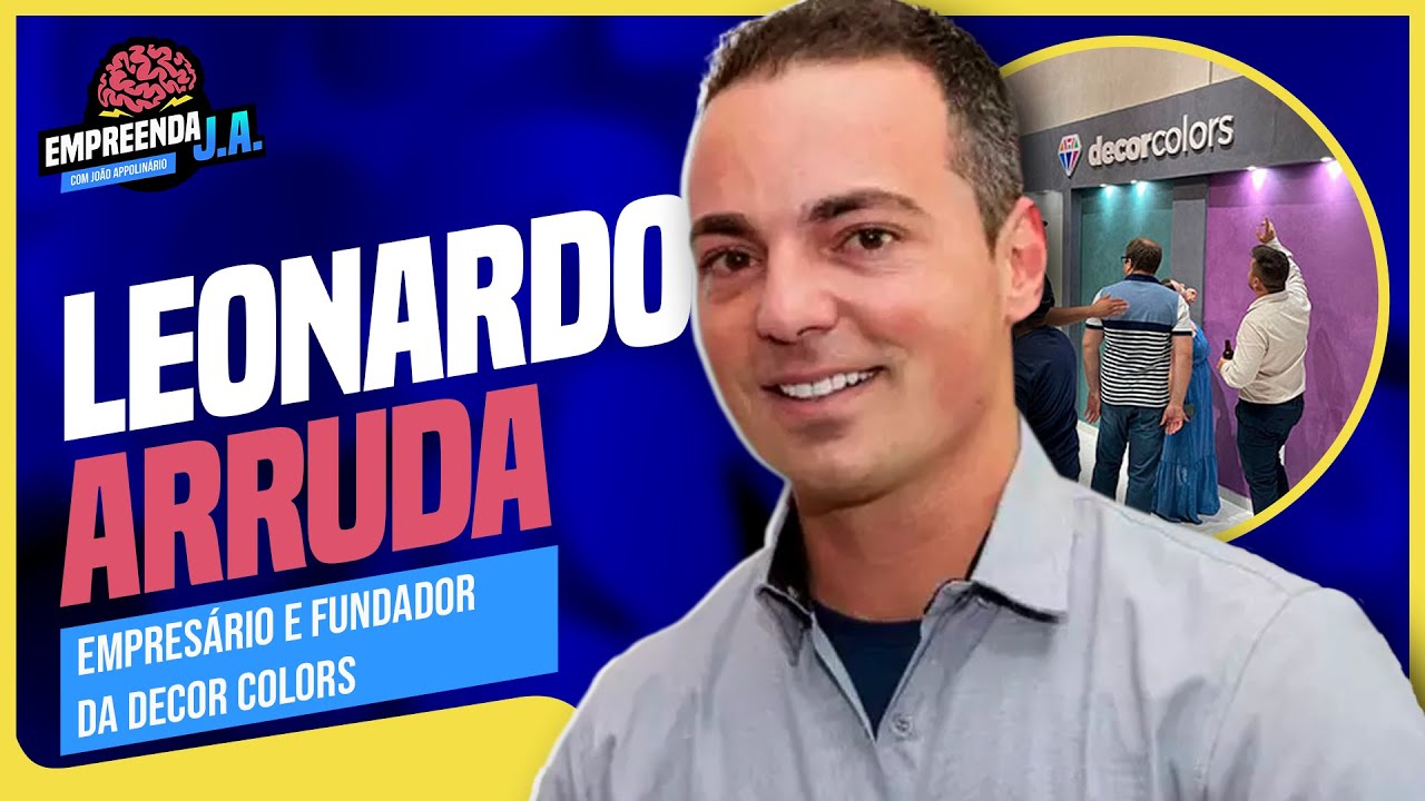 LEONARDO ARRUDA - DECOR COLORS - EMPREENDA J.A. - #02