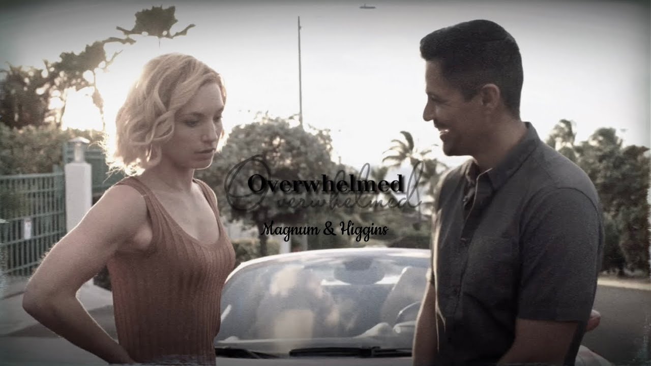 Magnum & Higgins | Overwhelmed | Magnum P.I. | Inspired by Infinite Myth's upcoming collab [+3x02]
