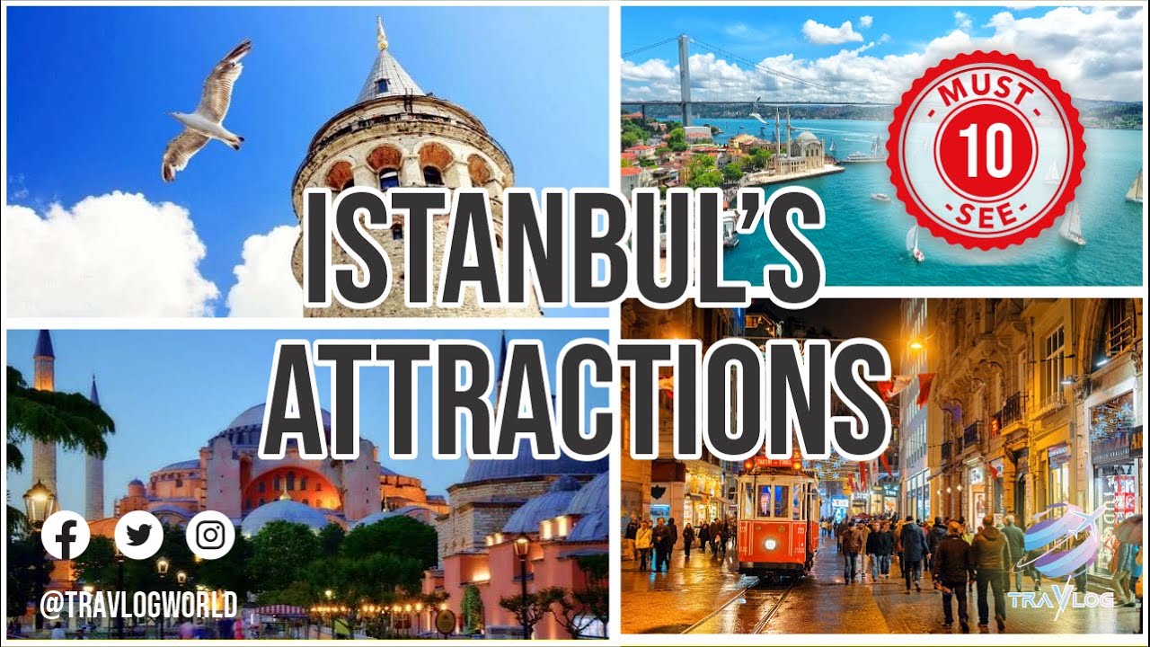 10 Must See Attractions in Istanbul | Best Places to Visit Istanbul