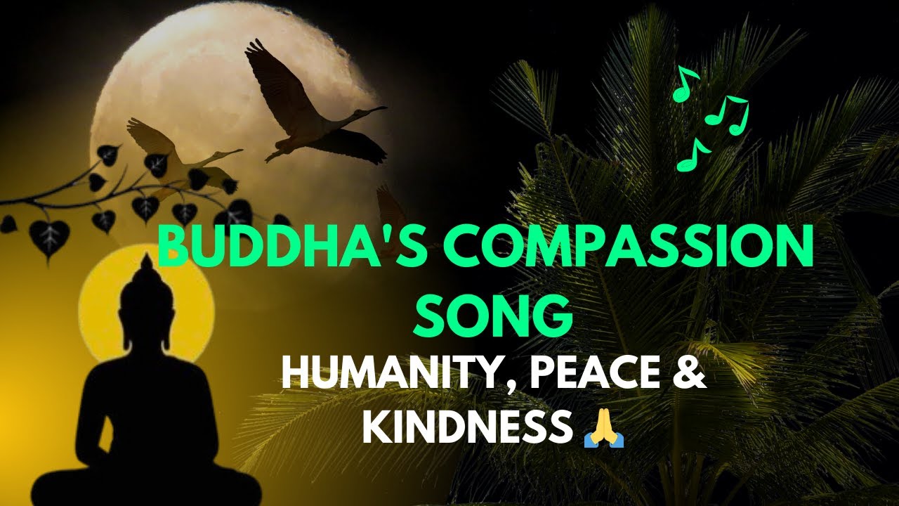 Buddha's Compassion Song | Humanity, Peace & Kindness 🙏| Peaceful Buddha Song | Inner Peace 🌿