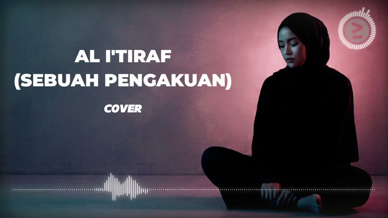 AL I'TIRAF (SEBUAH PENGAKUAN) - Female Version | cover