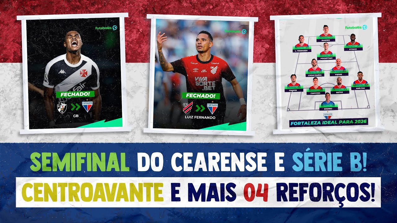 🚨 ATUALIZAÇÕES DE MERCADO! MAIS REFORÇOS CHEGANDO! SEMIFINAIS DO CEARENSE! SÉRIE B E MAIS!