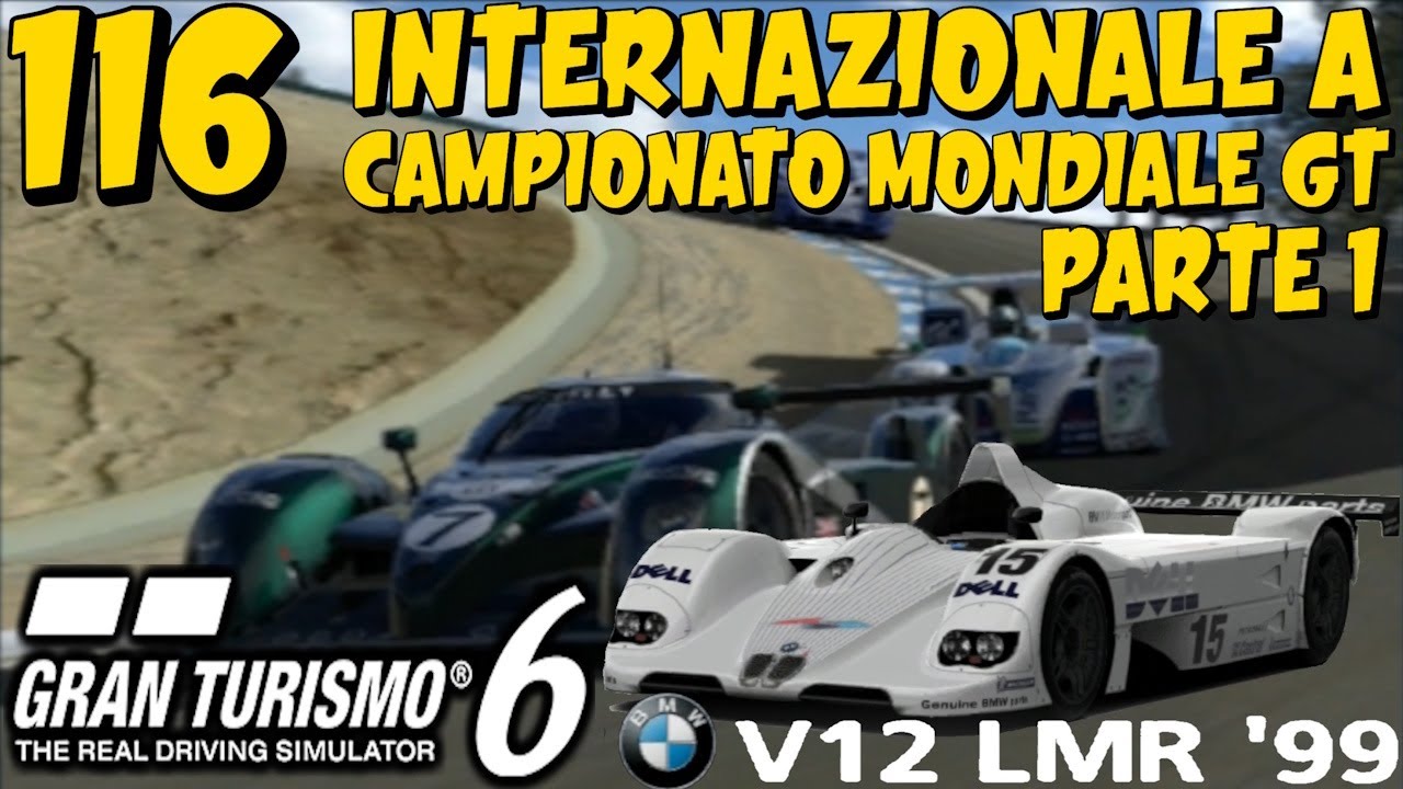 GT6 EP.116 | CAMPIONATO MONDIALE GT (PARTE 1) | GAMEPLAY ITA (NO COMMENTARY)
