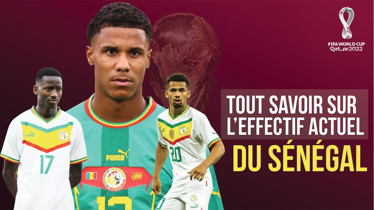 🇸🇳 Mondial 2022: tout savoir sur l'effectif du S&eacute;n&eacute;gal